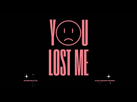 OMER BALIK - You Lost Me