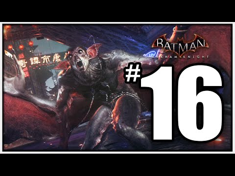 Batman Arkham Knight Walkthrough Part 16 - DAMN, YOU UGLY - [Arkham Knight Gameplay 1080p PS4]
