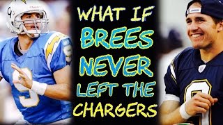What If Drew Brees NEVER Left San Diego?