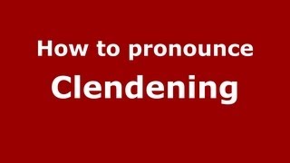 How to pronounce Clendening