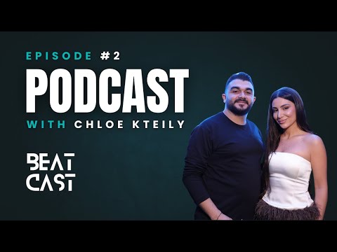 BEATCAST EPISODE 2 WITH CHLOE KTEILY