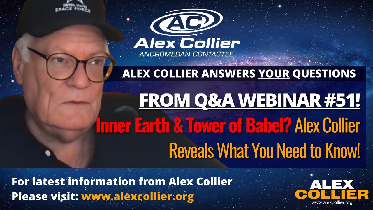 Inner Earth & Tower of Babel? Alex Collier Reveals What You Need to Know!