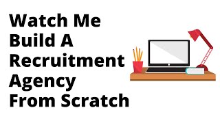 كورس How To Start A Recruitment Agency Step By Step