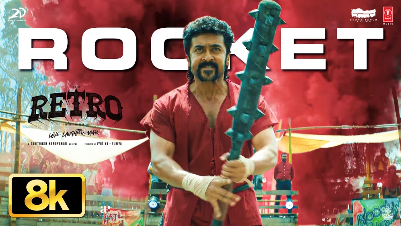 8K Video: Rocket Song | RETRO | Suriya | Karthik Subbaraj | Santhosh Narayanan | Arjun Sasi