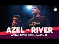 AZEL vs RIVER | Vokal Total Beatbox Battle 2019 | 1/4 Final