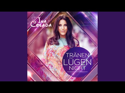 Tränen Lügen Nicht - Ina Colada