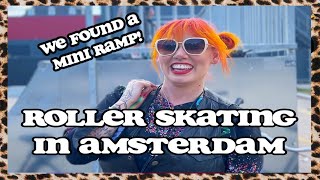 ROLLER SKATING IN AMSTERDAM BY THE RIJKSMUSEUM (We found a mini ramp!)