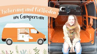 Campervan Conversion - Isolation und Fußboden verlegen - VW T4  Camper Selbstausbau