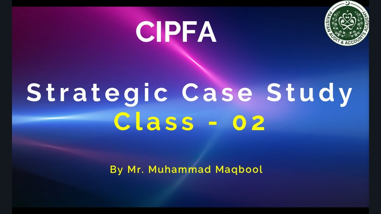 Strategic Case Study (SCS) - Class - 02
