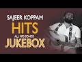 Sajeer Koppam Superhit Songs JUKEBOX Malayalam Album Songs Sajeer Koppam Hits