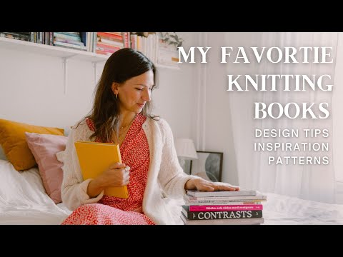 My Favorite Knitting Books - Tips & Inspiration