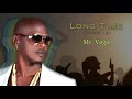Mr Vegas - Long Time (Hands up) | Official Audio
