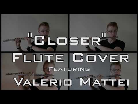 Closer - Kyle Pickard feat. Valerio Mattei (Flute/Vocal Cover) [The Chainsmokers Cover]