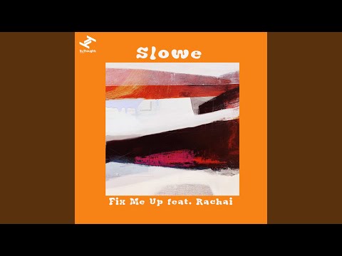 Fix Me Up (feat. Rachai)
