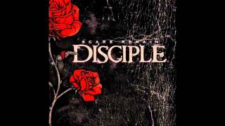 Disciple - Scars Remain [HQ]