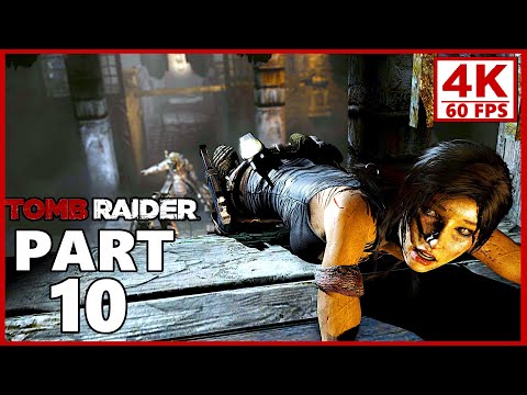 Tomb Raider Gameplay Walkthrough Part 10 - PC 4K 60FPS No Commentary