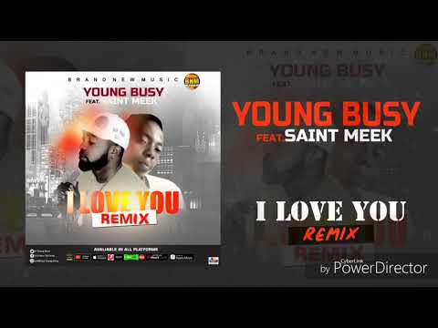 Young Busy ft Saint Meek _I Love You Remix
