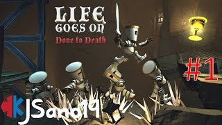 Life Goes On: Done to Death - Ep. 1 - Time to Die!
