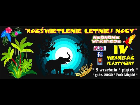 🐵 Rozświetlenie Letniej Nocy vol. 4  Łasin 2023  🐵  WITAJCIE W DŻUNGLI