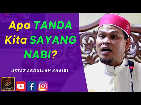 Ustaz Abdullah Khairi - Apa TANDA Kita SAYANG NABI?