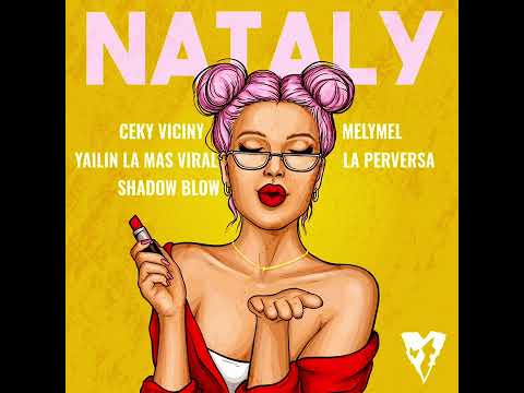 Ceky Viciny X Yailin La Mas Viral X Shadow Blow X La Perversa X Melymel - Nataly (Slowed + Reverb)
