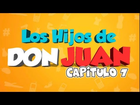 Los hijos de Don Juan temporada 1 capítulo 7