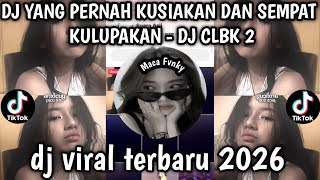 Download lagu DJ YANG PERNAH KUSIAKAN DAN SEMPAT KULUPAKAN - DJ CLBK 2 DDJ VIRAL TIKTOK mp3
