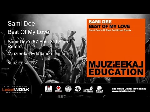 Sami Dee - Best Of My Love (Sami Dee's 67 East 3rd Street Remix)