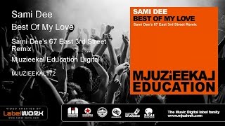 Sami Dee - Best Of My Love (Sami Dee's 67 East 3rd Street Remix)
