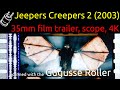 Jeepers Creepers 2 2003 35mm Film Trailer Scope 4K