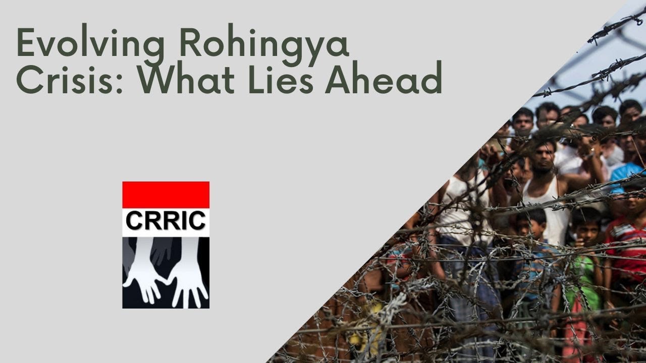 Evolving Rohingya Crisis: What Lies Ahead
