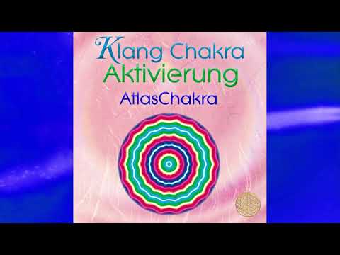 Klang Chakra Aktivierung AtlasChakra