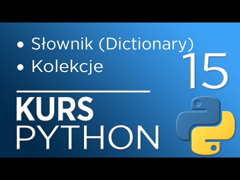 15. Kurs Python 3 - słownik (kolekcja) - dictionary
