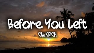 Krish - Before You Left 💔😥 -(Full Lyrics) | New Pop Song 2026