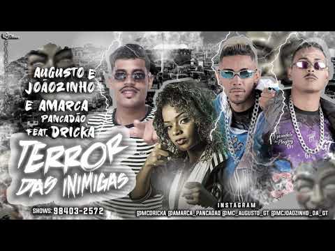 AUGUSTO E JOÃOZINHO, AMARCA PANCADÃO FEAT. MC DRICKA - TERROR DAS INIMIGAS