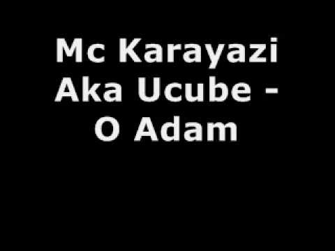 Mc Karayazi Aka Ucube - O Adam