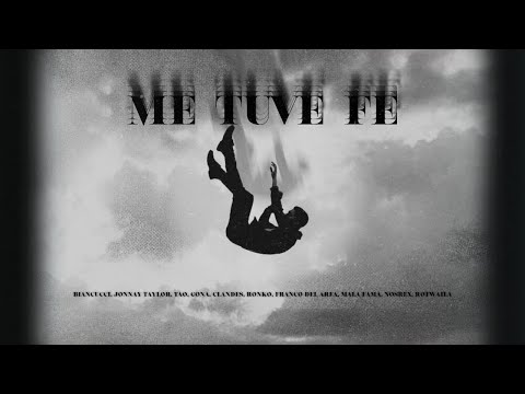 Biancucci - ME TUVE FE -  Gona,Clandes,Rotwaila,MalaFama,Tao,Ronko ,Jonnay taylor,Nosrex,Franco