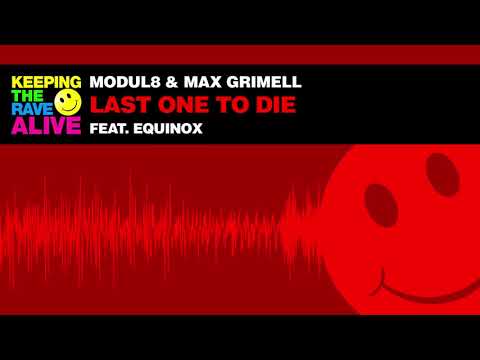 Modul8 & Max Grimell feat Equinox - Last One To Die