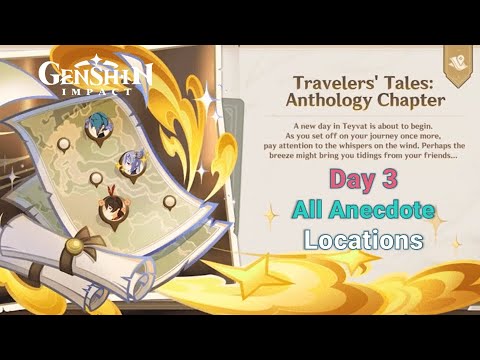 Travelers' Tales Anthology Chapter All Anecdote Locations Day 3 | Genshin Impact