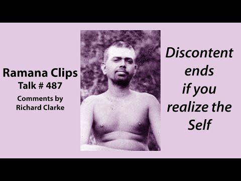 Discontent ends if you realize the Self - Ramana Clips Talk # 487