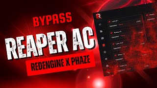 Bypassing Reaper Anti-Cheat – redENGINE x Phaze (FiveM)