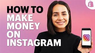 Learn How to Make Money on Instagram (Whether You Have 1K or 100K Followers)