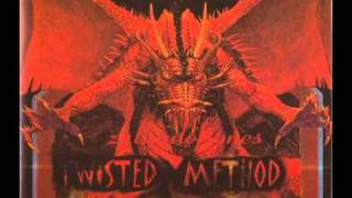 Twisted Method - Let Me Down