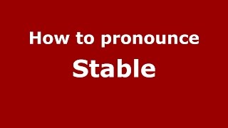 How to pronounce Stable