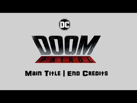 DC Doom Patrol Theme: Main Titles | End Credits (Extended Mix)