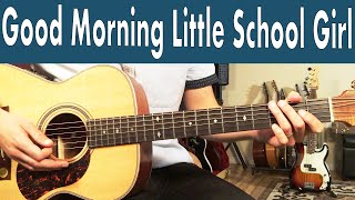 How To Play Good Morning Little School Girl | Muddy Waters Guitar Lesson + Tutorial