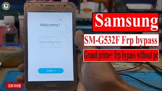 Samsung G532F FRP Bypass  Samsung Grand Prime Plus Google Account remove Without PC