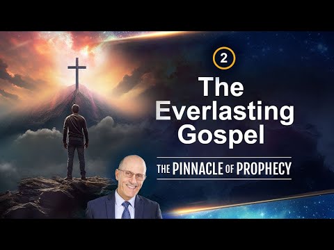 The Pinnacle of Prophecy Ep2: Everlasting Gospel - Doug Batchelor