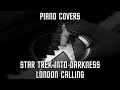 PIANO COVERS London Calling From Star Trek Into Darkness By Michael Giacchino