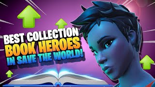 BEST COLLECTION BOOK HEROES you can get RIGHT NOW! Fortnite Save the World PvE